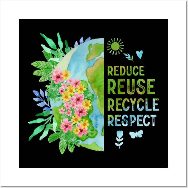 Reduce Reuse Recycle Respect Flower Earth Day Wall Art by FrancisDouglasOfficial